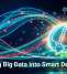 Turning Big Data Into Smart Decisions
