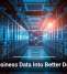Turn Business Data Into Better Decisions