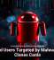Android Users Targeted by Malware That Clones Cards